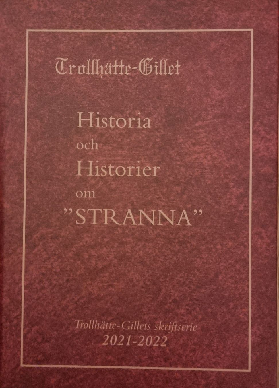 Historia och Historier om "STRANNA" 2017-